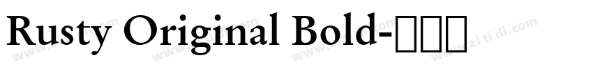 Rusty Original Bold字体转换